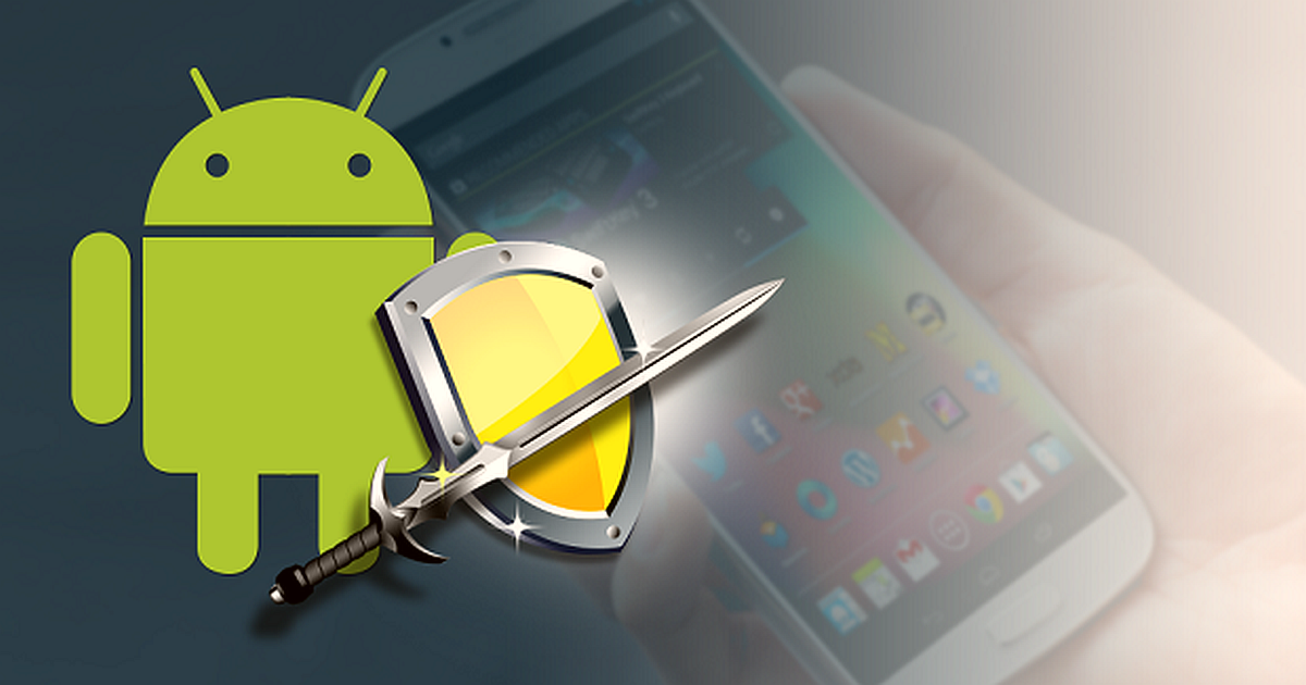 Android es tan seguro que no necesitarás Antivirus